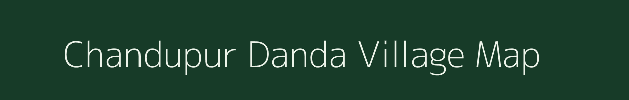 Chandupur Danda village map in Uttar Pradesh