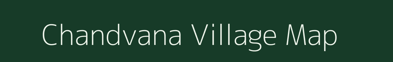 Chandvana village map in Gujarat