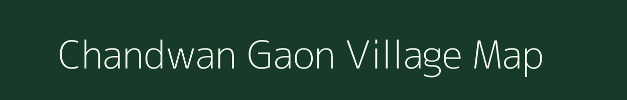 Chandwan Gaon village map in Uttarakhand