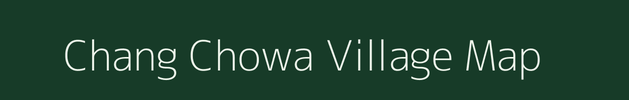 Chang Chowa village map in Assam