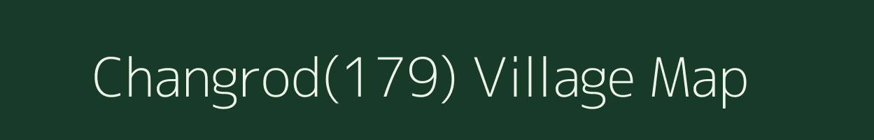 Changrod(179) village map in Haryana