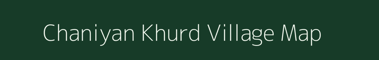 Chaniyan Khurd village map in Rajasthan