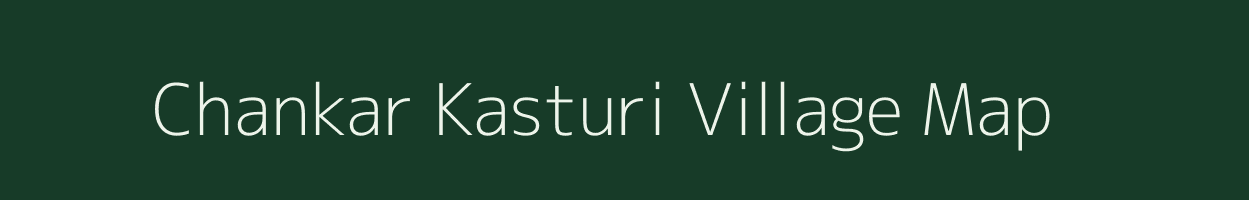 Chankar Kasturi village map in Jharkhand