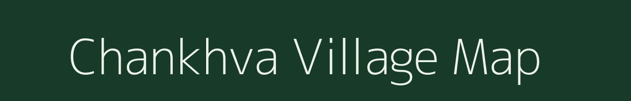 Chankhva village map in Gujarat