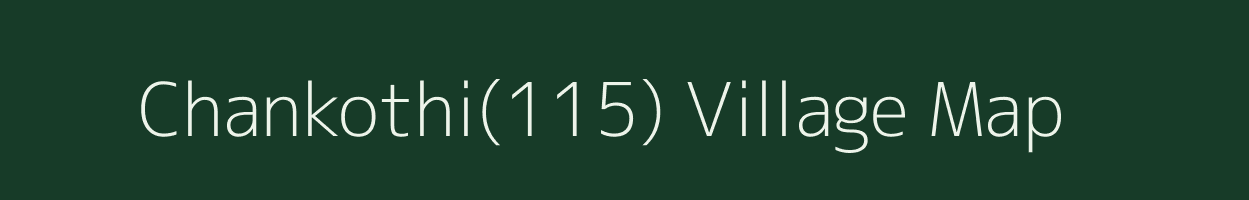 Chankothi(115) village map in Haryana