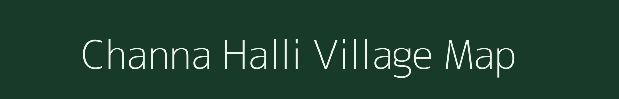Channa Halli village map in Karnataka