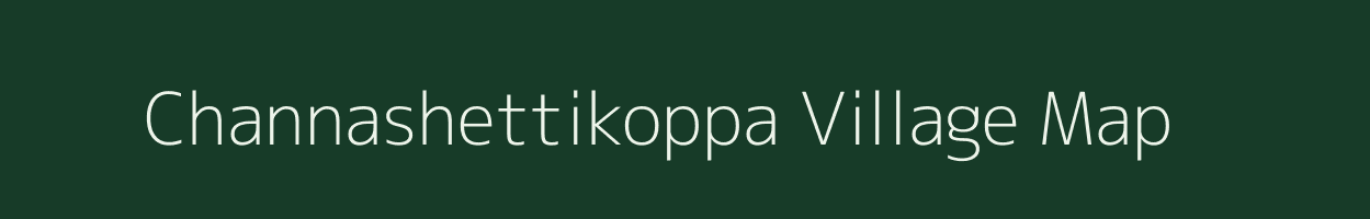 Channashettikoppa village map in Karnataka