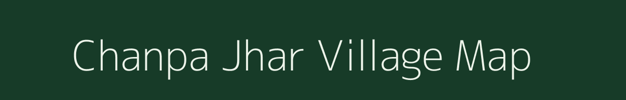 Chanpa Jhar village map in Chhattisgarh