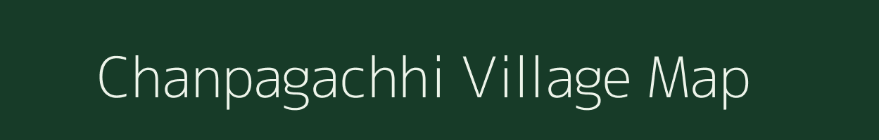 Chanpagachhi village map in West Bengal