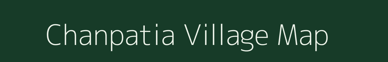 Chanpatia village map in Bihar