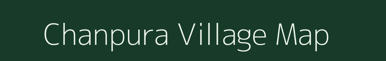 Chanpura village map in Bihar