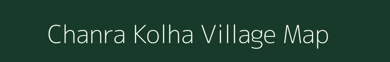 Chanra Kolha village map in Odisha