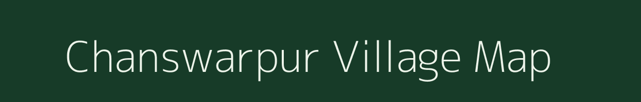 Chanswarpur village map in West Bengal