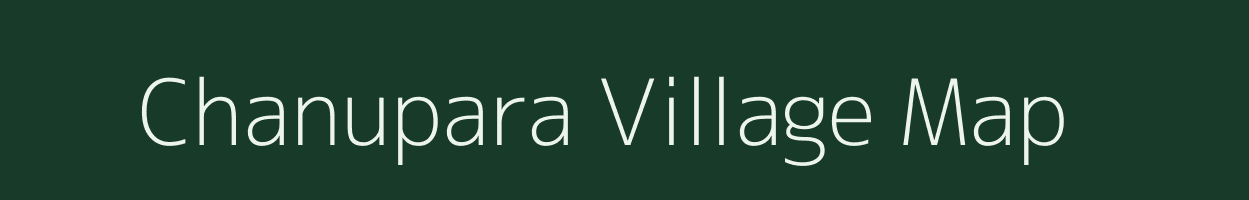 Chanupara village map in Meghalaya