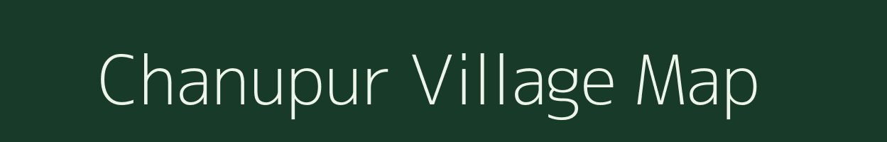 Chanupur village map in West Bengal