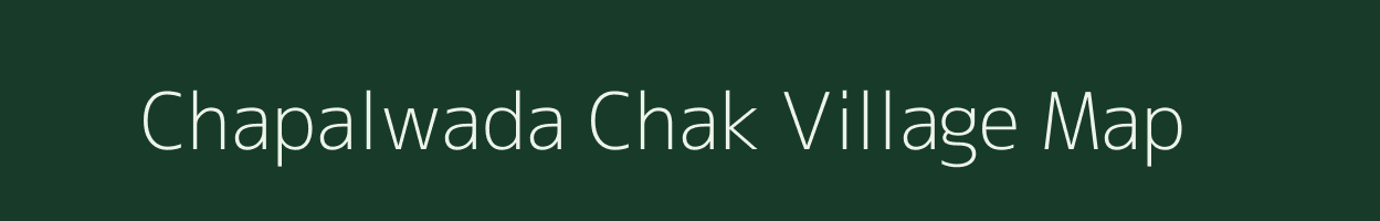 Chapalwada Chak village map in Maharashtra