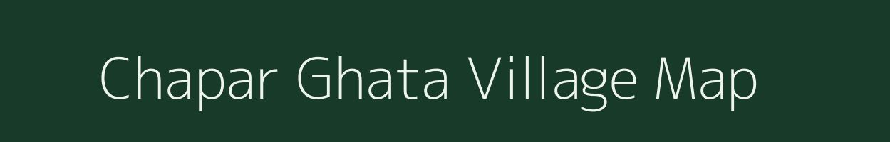 Chapar Ghata village map in Uttar Pradesh