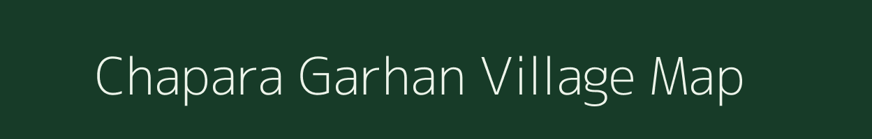 Chapara Garhan village map in Madhya Pradesh