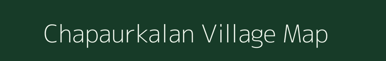 Chapaurkalan village map in Uttar Pradesh