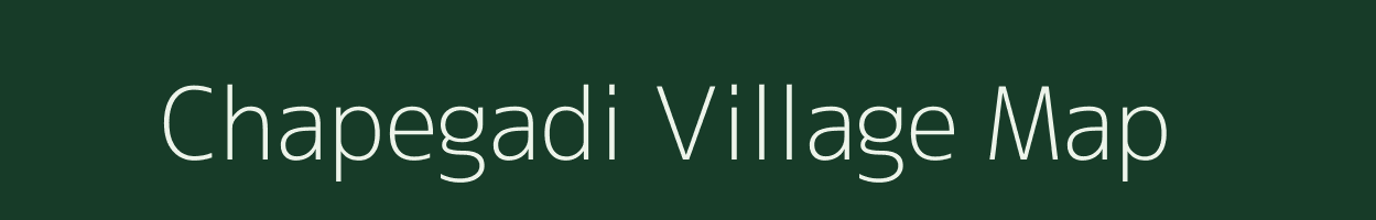 Chapegadi village map in Maharashtra