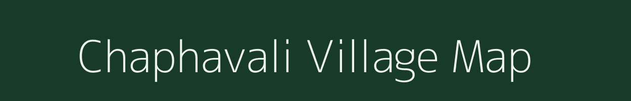 Chaphavali village map in Maharashtra