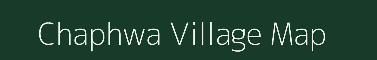 Chaphwa village map in Bihar