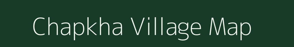 Chapkha village map in Uttar Pradesh