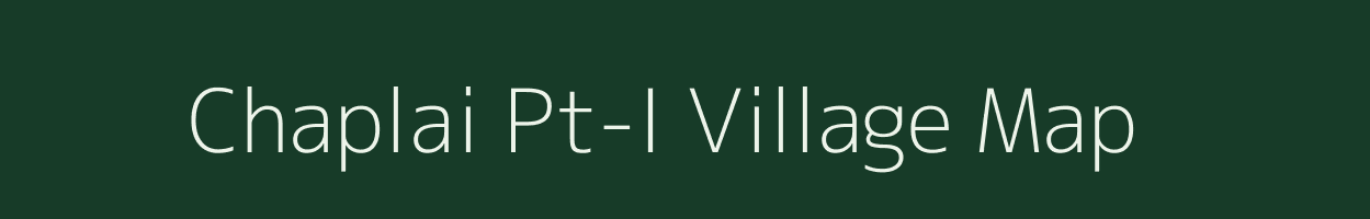 Chaplai Pt-I village map in Assam