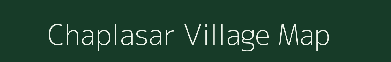 Chaplasar village map in Madhya Pradesh