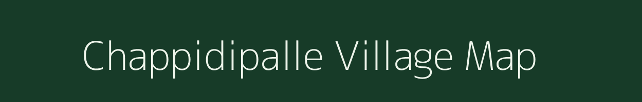 Chappidipalle village map in Andhra Pradesh