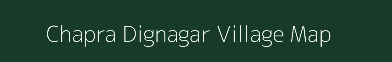 Chapra Dignagar village map in West Bengal