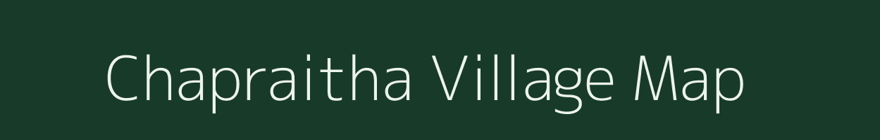 Chapraitha village map in Bihar