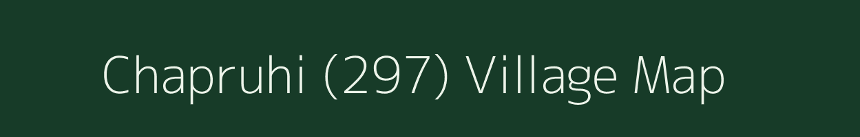 Chapruhi (297) village map in Himachal Pradesh