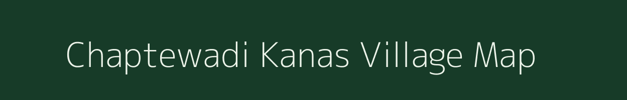 Chaptewadi Kanas village map in Maharashtra