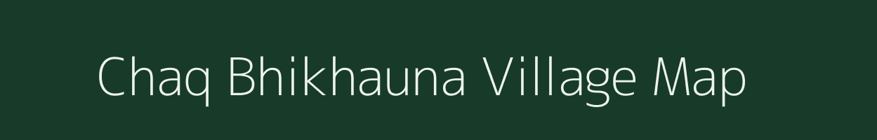 Chaq Bhikhauna village map in Uttar Pradesh