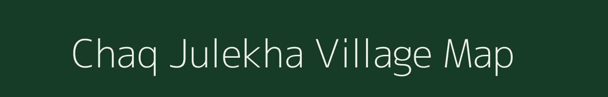 Chaq Julekha village map in Uttar Pradesh