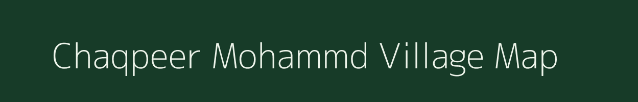 Chaqpeer Mohammd village map in Uttar Pradesh