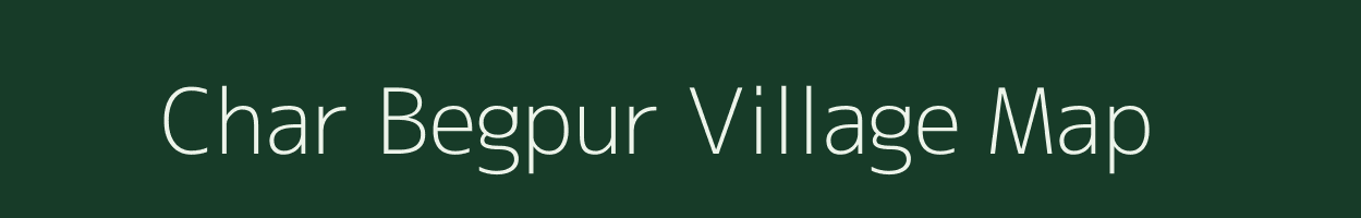 Char Begpur village map in West Bengal