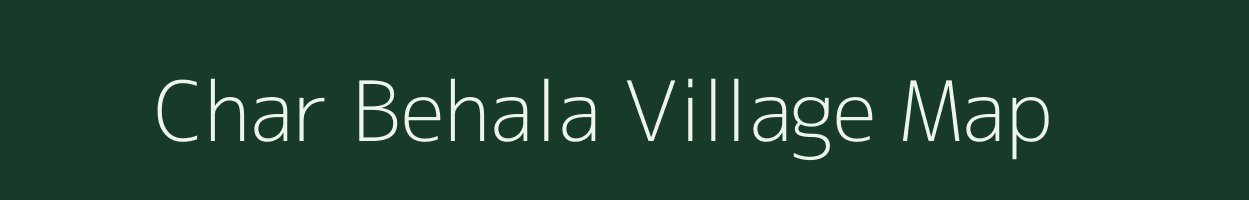 Char Behala village map in West Bengal