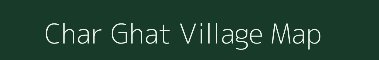 Char Ghat village map in Bihar