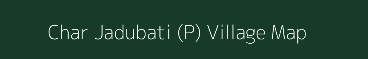 Char Jadubati (P) village map in West Bengal