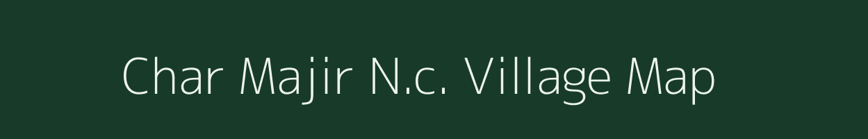 Char Majir N.c. village map in Assam