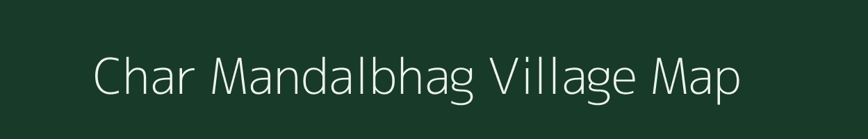 Char Mandalbhag village map in West Bengal