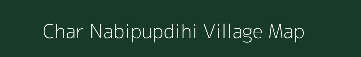 Char Nabipupdihi village map in West Bengal