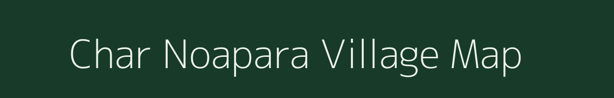 Char Noapara village map in West Bengal