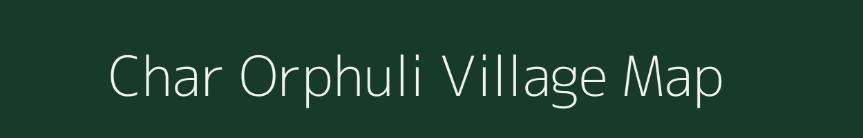 Char Orphuli village map in West Bengal