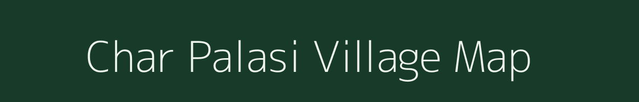 Char Palasi village map in West Bengal