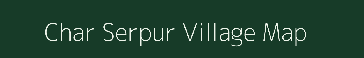 Char Serpur village map in West Bengal