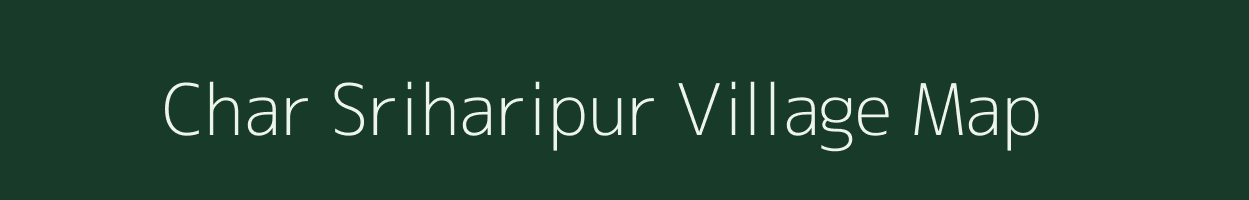 Char Sriharipur village map in West Bengal