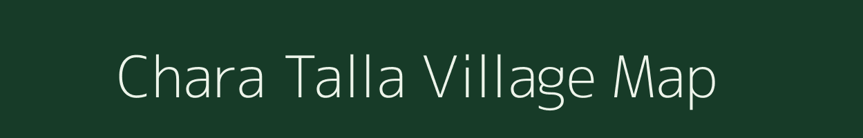 Chara Talla village map in Uttarakhand